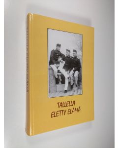 käytetty kirja Tallella eletty elämä