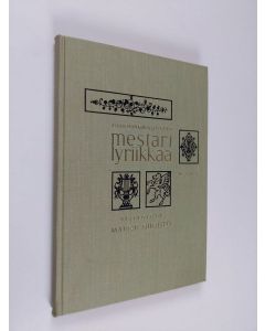 Kirjailijan Maunu Niinistö käytetty kirja Maailmankirjallisuuden mestarilyriikkaa