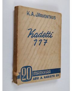 Kirjailijan K. A. Järventaus käytetty kirja Kadetti 117