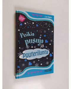 Kirjailijan Liz Elwes käytetty kirja Poikia, pusuja ja puuterilunta
