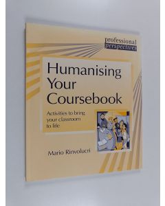 Kirjailijan Mario Rinvolucri käytetty kirja Humanising your coursebook