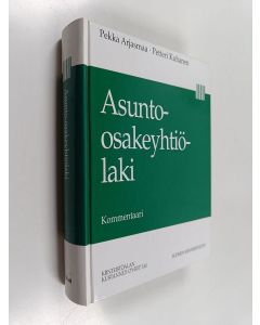 Kirjailijan Pekka Arjasmaa käytetty kirja Asunto-osakeyhtiölaki : kommentaari