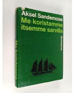 Kirjailijan Aksel Sandemose käytetty kirja Me koristamme itsemme sarvilla