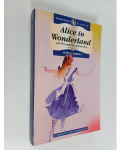 Kirjailijan Lewis Carroll käytetty kirja Alice in Wonderland and through the looking glass