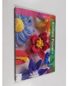 Kirjailijan Susie Johns käytetty kirja Knitted flowers