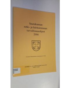 käytetty teos Seurakunnan retki- ja leiritoiminnan turvallisuusohjeet 2006