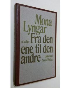 Kirjailijan Mona Lyngar käytetty kirja Fra den ene til den andre : noveller