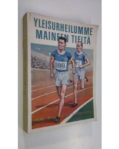 Tekijän Paul ym. Sirmeikkö  käytetty kirja Yleisurheilumme maineen tieltä : Suomen urheiluliitto 1906-1956