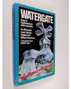 käytetty kirja Watergate : raportti tapahtumista ja niiden taustasta