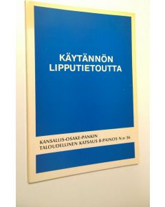 Kirjailijan Olof Eriksson käytetty kirja Käytännön lipputietoutta (signeerattu) : järjestöille, liikelaitoksille sekä yksityisille kansalaisille