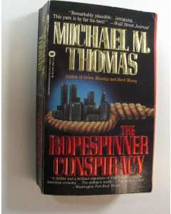 Kirjailijan Michael M. Thomas käytetty kirja The Ropespinner Conspiracy