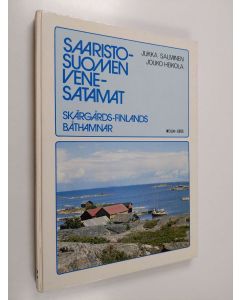 Kirjailijan Jukka Salminen & Jouko Heikola käytetty kirja Saaristo-Suomen venesatamat = Skärgårds-Finlands båthamnar