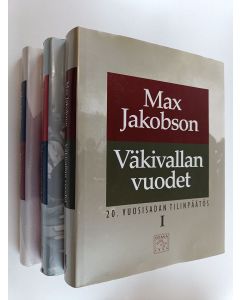 Kirjailijan Max Jakobson käytetty kirja 20. vuosisadan tilinpäätös 1-3 : Väkivallan vuodet ; Pelon ja toivon aika ; Tilinpäätös
