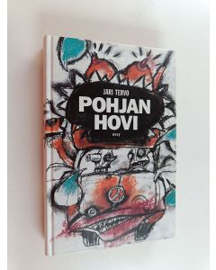 Kirjailijan Jari Tervo käytetty kirja Pohjan hovi (ERINOMAINEN)