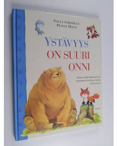 Kirjailijan Sally Grindley käytetty kirja Ystävyys on suuri onni