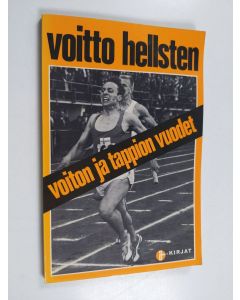 Kirjailijan Voitto Hellsten käytetty kirja Voiton ja tappion vuodet