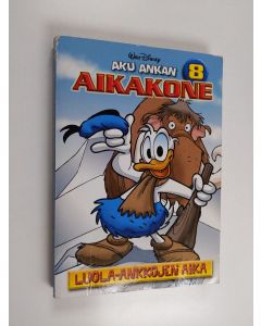 Kirjailijan Walt Disney käytetty kirja Aku Ankan aikakone 8 : Luola-ankkojen aika