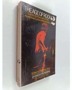 Kirjailijan Jonathan Eisen käytetty kirja The Age of Rock 2 - Sights and Sounds of the American Cultural Revolution