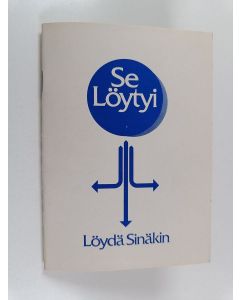 käytetty teos Se löytyi : löydä sinäkin