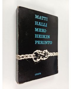 Kirjailijan Matti Hälli käytetty kirja Meri-Heikin perintö