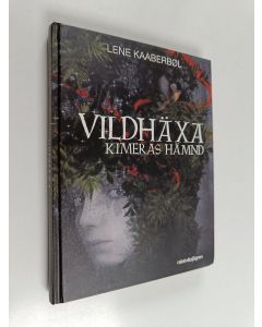 Kirjailijan Lene Kaaberböl käytetty kirja Vildhäxa : kimeras hämnd