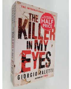 Kirjailijan Giorgio Faletti käytetty kirja The killer in my eyes