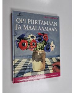 Kirjailijan Ian Sidaway käytetty kirja Opi piirtämään ja maalaamaan