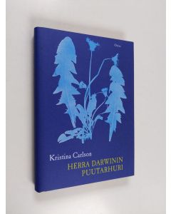 Kirjailijan Kristina Carlson uusi kirja Herra Darwinin puutarhuri
