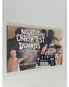 Kirjailijan Gary Larson käytetty kirja Night of the crash-test dummies : a far side collection