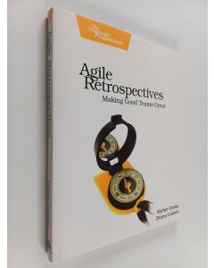 Kirjailijan Esther Derby käytetty kirja Agile retrospectives : making good teams great