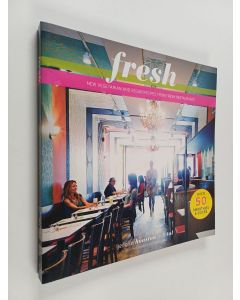 Kirjailijan Ruth Tal & Jennifer Houston käytetty kirja Fresh : new vegetarian and vegan recipes from fresh restaurants