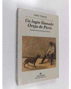 Kirjailijan Iván Thays käytetty kirja Un lugar llamado Oreja de Perro