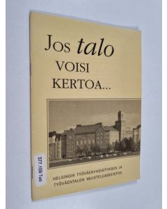 Kirjailijan Tero Tuomisto käytetty teos Jos talo voisi kertoa