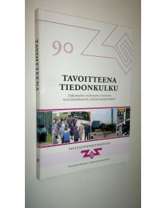 Tekijän Ilkka ym. Kananen  käytetty kirja Tavoitteena tiedonkulku : jääkäreiden tiedonanto-osastosta tietoyhteiskunnan johtamisjärjestelmiin