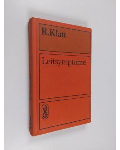 Kirjailijan Richard Klatt käytetty kirja Leitsymptome : einführung in die differentialdiagnostik für studenten