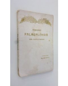 Kirjailijan Karl Gerok käytetty kirja Vihkonen palmunlehviä