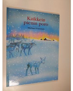 Kirjailijan Michael Foreman käytetty kirja Kaikkein pienin poro
