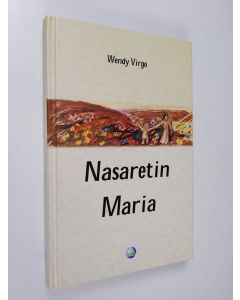 Kirjailijan Wendy Virgo käytetty kirja Nasaretin Maria
