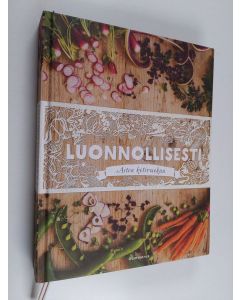 käytetty kirja Luonnollisesti : aitoa kotiruokaa