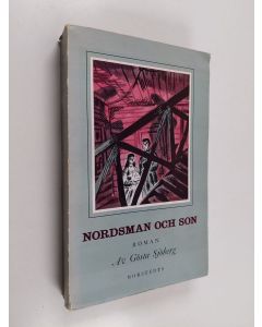 Kirjailijan Gösta Sjöberg käytetty kirja Nordsman och son : roman