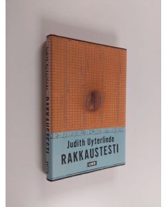 Kirjailijan Judith Uyterlinde käytetty kirja Rakkaustesti (ERINOMAINEN)