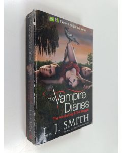 Kirjailijan L.J. Smith käytetty kirja The Awakening & The Struggle - The vampire diaries 1 & 2 (Yhteisnide)