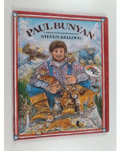 Kirjailijan Steven Kellogg käytetty kirja Paul Bunyan