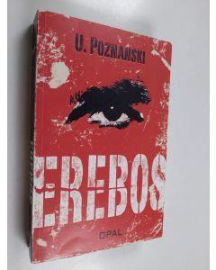 Kirjailijan Ursula Poznanski käytetty kirja Erebos