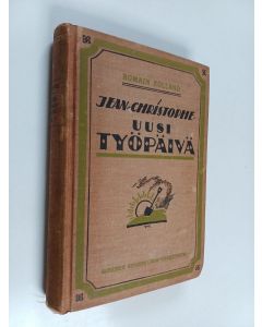 Kirjailijan Romain Rolland käytetty kirja Jean-christophe 10 : Uusi työpäivä