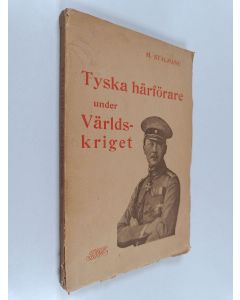 Kirjailijan Henning STÅLHANE käytetty kirja Tyska härförare under världskriget i ord och bild