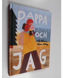 Kirjailijan Ulf Nilsson käytetty kirja Pappa och jag