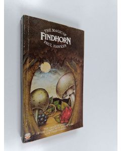 Kirjailijan Paul Hawken käytetty kirja The magic of Findhorn