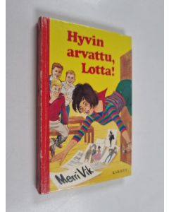 Kirjailijan Merri Vik käytetty kirja Hyvin arvattu, Lotta!