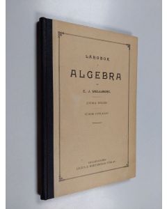 Kirjailijan E. J. Mellberg käytetty kirja Lärobok i Algebra : andra delen